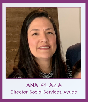 Ana Plaza, Social Services Director, Ayuda