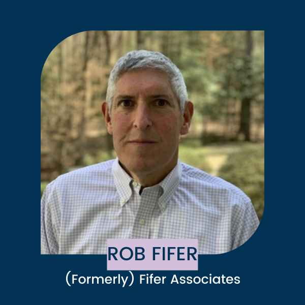 Rob Fifer, Formerly Fifer Associates