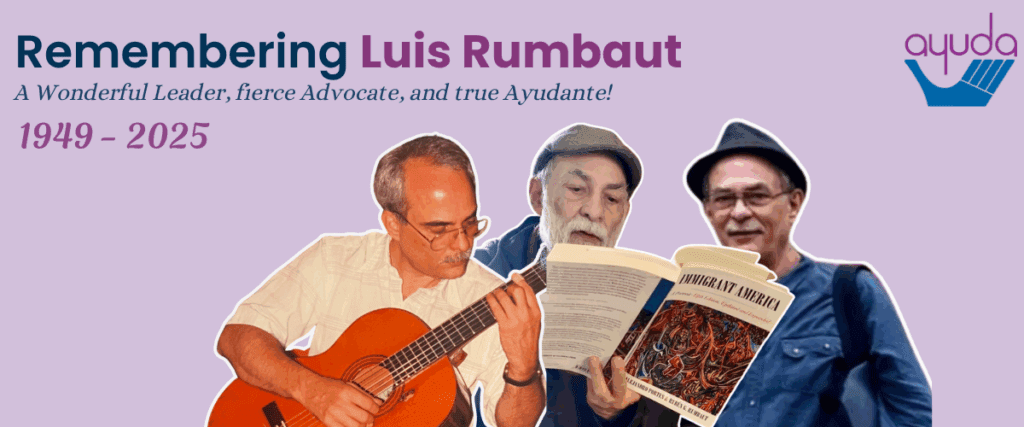 Luis with guitar and throughout life, on a purple background with the words "remembering Luis Rumbaut, A wonderful leader, fierce advocate and true Ayudante, 1949-2025"