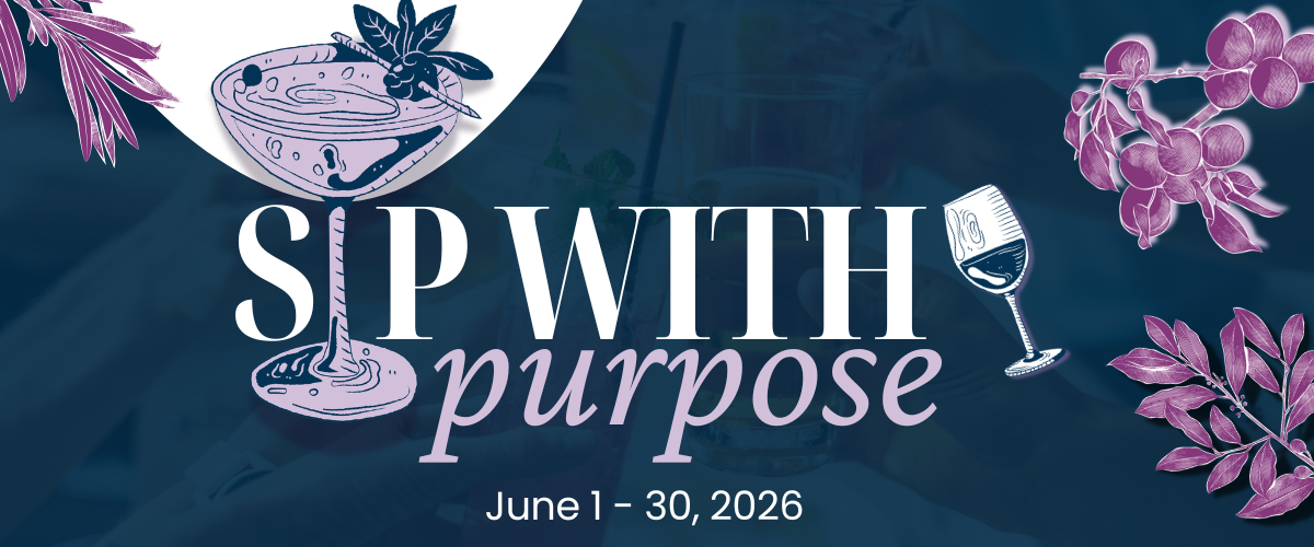 Promotional banner for “Sip with Purpose,” featuring illustrated cocktails, wine glasses, purple botanical accents, and the text “June 1 – 30, 2026” on a dark blue background.