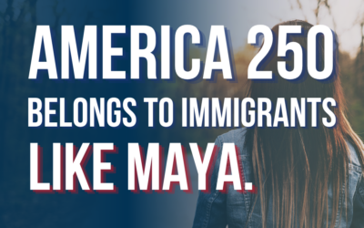 America 250 Belongs to Immigrants Like Maya